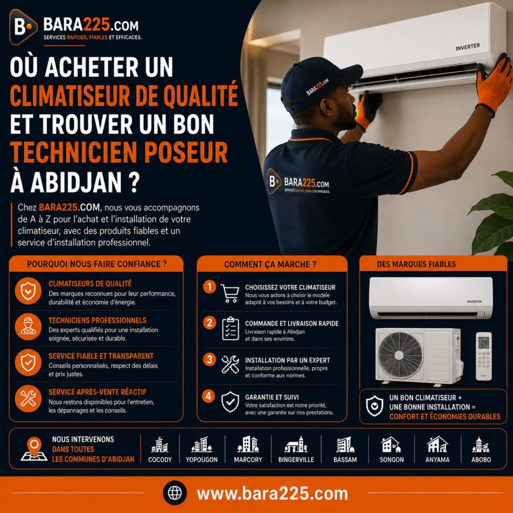 Où acheter un climatiseur de qualité et trouver un bon technicien poseur à Abidjan ?